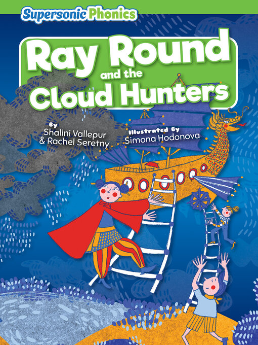 Title details for Ray Round and the Cloud Hunters by Shalini Vallepur - Wait list